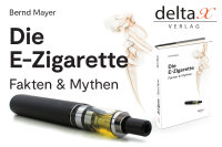Bernd Mayer: Die E-Zigarette. Fakten & Mythen