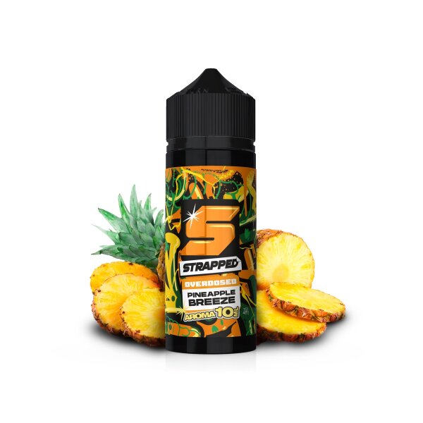 Pineapple Breeze - Strapped Overdosed Aroma 10ml (Steuerware)